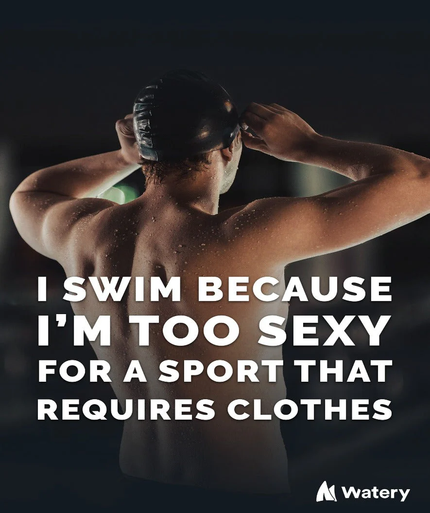 Watery Poster mit Schwimmsport-Motiven - I swim because i´m too sexy - Image 3